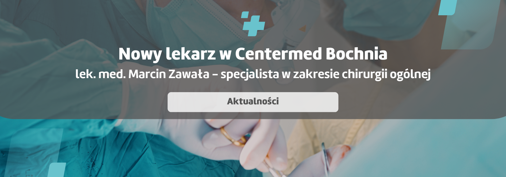 Nowy lekarz w CenterMed Bochnia - lek. med. Marcin Zawała 